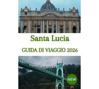 Santa Lucia GUIDA DI VIAGGIO 2026: La tua guida definitiva a spiagge, Pitons, tesori nascosti, cultura locale e avventure indimenticabili nei Caraibi.