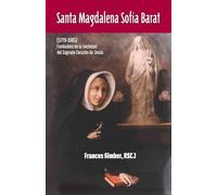 Santa Magdalena Sofía Barat (1779-1865)