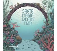 Santa Maria Death Trip - Lili's Garden [VINYL]