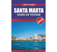 SANTA MARTA Guide de voyage 2026: Porte d'entrée du parc national de Tayrona et des aventures côtières dans les Caraïbes