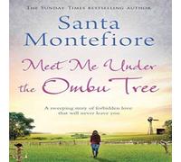 Santa Montefiore Meet Me Under the Ombu Tree Paperback Book Santa Montefiore Multicolor