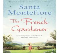 Santa Montefiore The French Gardener Paperback Book Santa Montefiore Multicolor