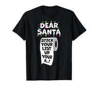 Santa Naughty Outfits By Ben Dear Santa Naughty List Funny Christmas Toilet Paper Xmas Unisex-Adults T-Shirt