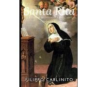 Santa Rita: La Donna dei Miracoli e dei Cuori Impossibili
