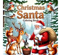 Santa’s Christmas Party Coloring Book for Kids: Fun Holiday Coloring Pages with Santa, Elves, Reindeer & Festive Decorations - Perfect Christmas Activity for Boys and Girls Ages 4-8