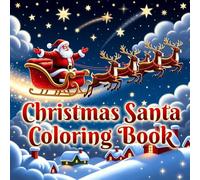 Santa’s Cozy Christmas Coloring Book for Kids: Adorable Holiday Scenes with Santa, Fireplace, Gifts & Hot Cocoa - Fun Christmas Coloring Pages for Boys and Girls Ages 4-8