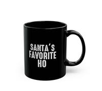 Santa’s Favorite Ho Black Mug - Funny Christmas Coffee Cup (11oz & 15oz) 11oz