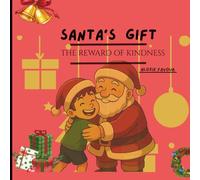 SANTA’S GIFT: The Reward Of Kindness