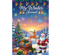 Santa’s Jolly Winter Journal: Festive 6x9 Holiday Notebook with 120 Lined Pages for Christmas Writing and Gift Giving