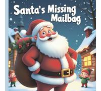 Santa’s Missing Mailbag: The Adventures of Santa Claus