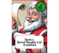 Santa’s Secret Naughty List Explained: Funny gift - Notebook | Book with empty lined pages | 6" x 9" (15.24 x 22.86 cm) | 200 pages, Perfect gag gift