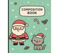 Santa’s Sweet Crew: Holiday Composition Book