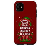 Santa Saw My Browser History. It’s Over Xmas Elf Pajama Case for iPhone 11