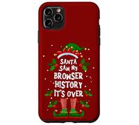 Santa Saw My Browser History. It’s Over Xmas Elf Pajama Case for iPhone 11 Pro Max