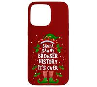 Santa Saw My Browser History. It’s Over Xmas Elf Pajama Case for iPhone 15 Pro Max