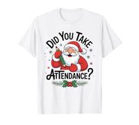 Santa School Secretary Did You Take Attendance Christmas T-Shirt
