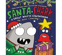 Santa Shark: A Great White Christmas