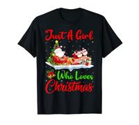 Santa Sleigh Ride Reindeer Just A Girl Who Loves Christmas T-Shirt