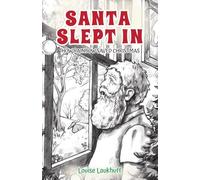 Santa Slept In: How Rainbow Saved Christmas