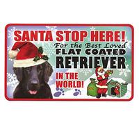 Santa Stop Here Pet Sign - Flat Coated Retriever