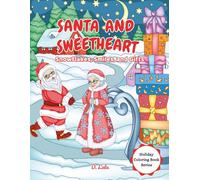 Santa & Sweetheart: Snowflakes, Smile and Gifts (Holiday Coloring Book Series)