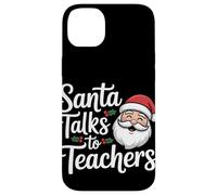 Santa Talks To Teachers Christmas Case for iPhone 14 Plus