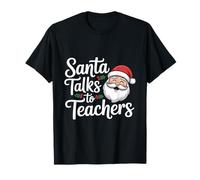 Santa Talks To Teachers Christmas T-Shirt