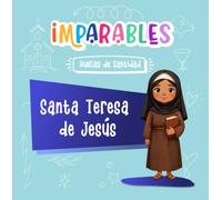 Santa Teresa de Jesús (Imparables - Huellas de santidad)