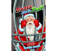 Santa Wars Book 2: Santa goes to Jail
