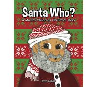 Santa Who?: A Muslim Children's Christmas Story