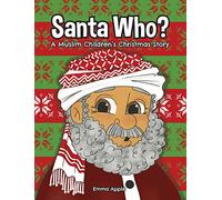 Santa Who: A Muslim Children's Christmas Story