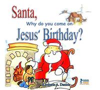 Santa, Why do you come on Jesus' Birthday?