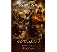 Santa Zuana: Versiòn furlana di G.B. Shaw's Saint Joan