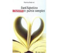 Sant'Agostino l'amore in parole semplici