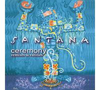 Santana - Ceremony: Remixes And Rarities [Us Import]