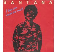 Santana - I love you much too much (1981) / Vinyl single [Vinyl-Single 7'']