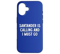 Santander Is Calling And I Must Go Case for iPhone 16