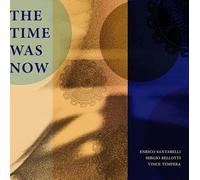 Santarelli/Bellotti/Tempera - The Time Was Now