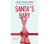 Santa's Baby: A Spicy, Steamy Holiday Romance Novella: Hot for the Holidays #1
