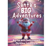 Santa's Big Adventures: A Fun & Silly Christmas Coloring Book for Kids Ages 4-8 with Santa Claus, Holiday Magic & Festive Activities (Moonlight Hollow Kids Coloring)