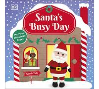 Santa's Busy Day: Take a Trip To The North Pole and Explore Santa’s Busy Workshop!