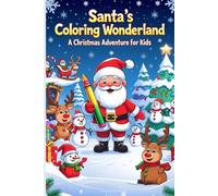 Santa's Coloring Wonderland: A Christmas Adventure for Kids