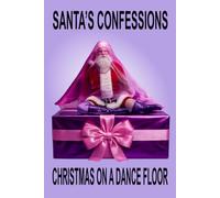 SANTA'S CONFESSIONS II | CHRISTMAS ON A DANCE FLOOR | 6x9 Notebook | 6x9 Notebook Journal Funny Christmas Gag Gift For Co-workers, Friends and Family, For The Office, Xmas Sarcastic Sketchbook