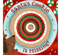 Santa's Cookie Is Missing!: Board Book with Die-Cut Reveals: A Christmas Holiday Book for Kids