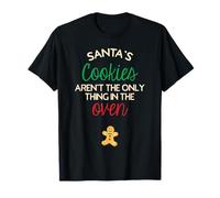 Santa's Cookies aren't Only Thing in Oven Cute Pregnancy T-Shirt
