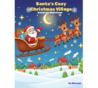 Santa's Cozy Christmas Village: Celebrate with Color for Kids