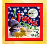 Santa's Farting Elves - A Farting Christmas