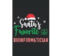 Santa's Favorite Bioinformatician: This is an awesome journal with prompts to write in for every Bioinformatician. This Notebook would make the perfect gift idea for Every Bioinformatics Enthusiast.