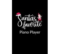 Santa's Favorite Piano Player: Funny Christmas Journal Notebook | Office Gag Gift For Piano Players