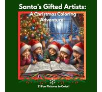 Santa's Gifted Artists: A Colorful Christmas Adventure!